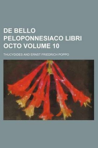 Cover of de Bello Peloponnesiaco Libri Octo Volume 10
