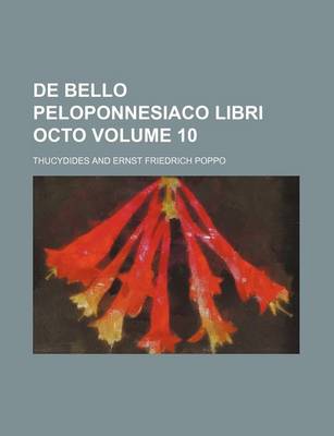 Book cover for de Bello Peloponnesiaco Libri Octo Volume 10