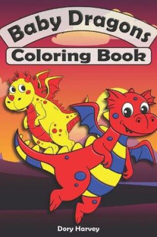 Cover of Baby Dragons Coloring Book