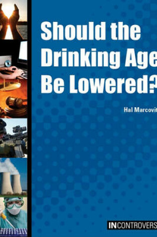 Cover of Should the Drinking Age Be Lowered?