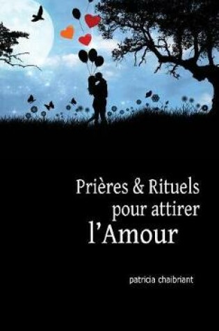 Cover of Prieres et rituels pour attirer l'Amour