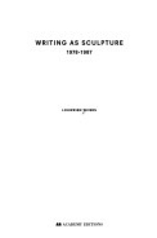 Cover of Writing as Sculpture, 1978-87