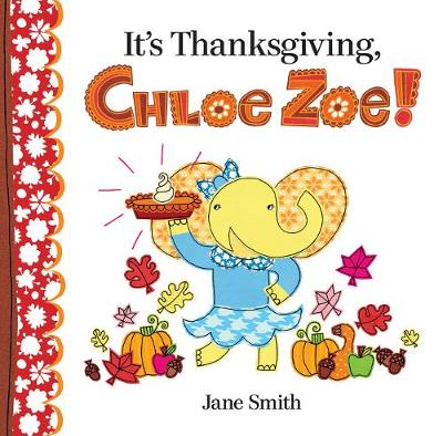 Book cover for It's Thanksgiving, Chloe Zoe!