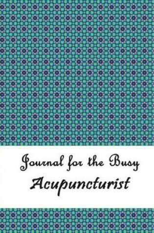 Cover of Journal for the Busy Acupuncturist