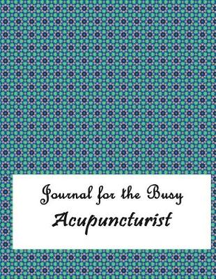 Book cover for Journal for the Busy Acupuncturist