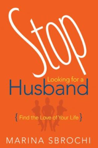 Cover of Stop Looking for a Husband
