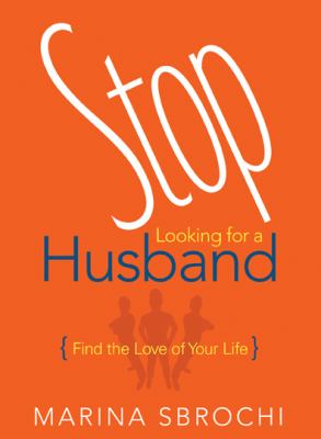 Book cover for Stop Looking for a Husband