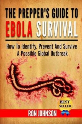 Cover of The Prepper's Guide To Ebola Survival