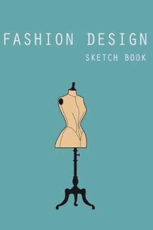 Cover of Fashion Design Sketch Book