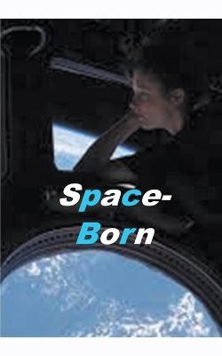 Book cover for Space-Born