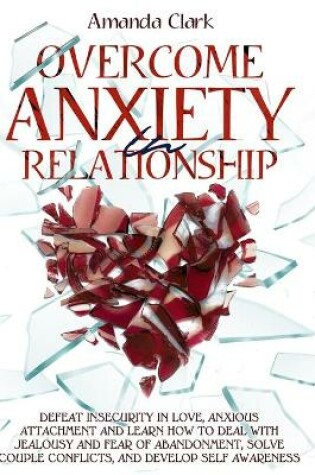 Cover of Overcome Anxiety in Relationship