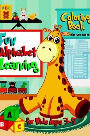 Cover of Fun Alphabet Learning Coloring Book for kids Ages 3-5