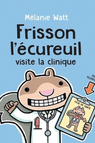Cover of Frisson l'�cureuil Visite La Clinique