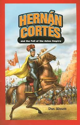 Book cover for Hernán Cortés and the Fall of the Aztec Empire