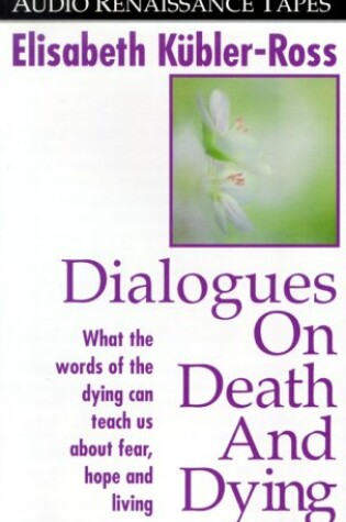 Cover of Dialogues on Death Dying