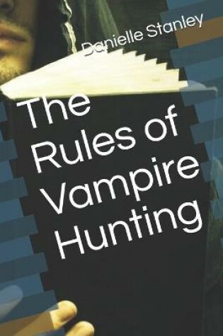 Cover of The Rules of Vampire Hunting