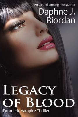Cover of Legacy of Blood, A Futuristic Vampire Thriller
