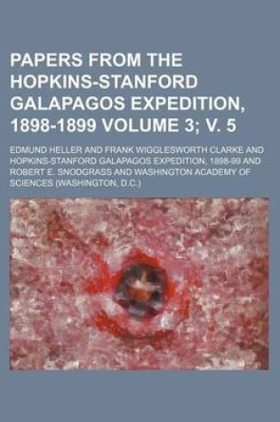 Cover of Papers from the Hopkins-Stanford Galapagos Expedition, 1898-1899 Volume 3; V. 5