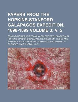 Book cover for Papers from the Hopkins-Stanford Galapagos Expedition, 1898-1899 Volume 3; V. 5