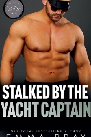 Cover of Stalked by the Yacht Captain