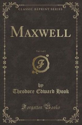 Cover of Maxwell, Vol. 1 of 2 (Classic Reprint)