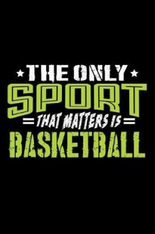 Cover of The Only Sport That Matters Is Basketball