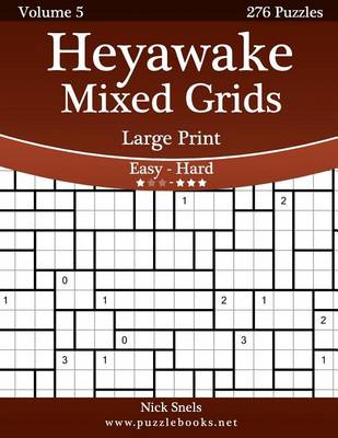 Book cover for Heyawake Mixed Grids Large Print - Easy to Hard - Volume 5 - 276 Logic Puzzles