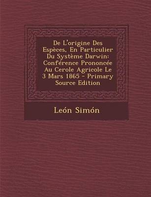 Book cover for de L'Origine Des Especes, En Particulier Du Systeme Darwin