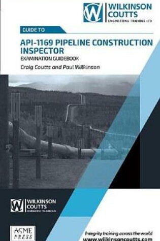 Cover of API 1169 Pipeline Construction Inspector Examination Guidebook