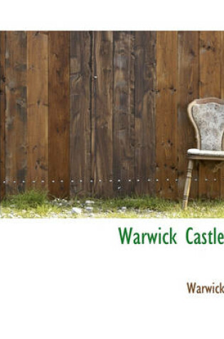 Cover of Warwick Castle