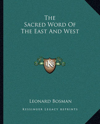 Book cover for The Sacred Word of the East and West