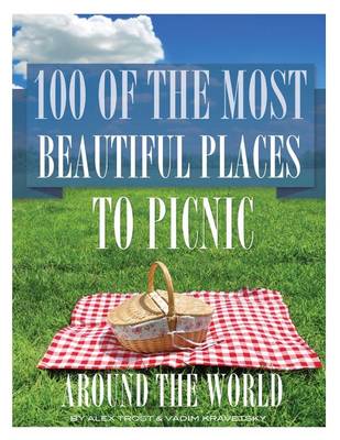 Book cover for 100 of the Most Beautiful Places to Picnic Around the World