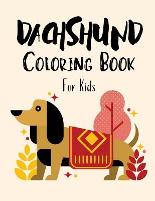 Book cover for Dachshund Coloring Book for Kids