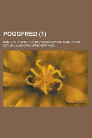 Cover of Poggfred; Kunterbuntes Epos in Vierundzwnzig Cantussen (1)