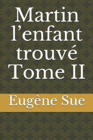 Cover of Martin l'enfant trouvé Tome II