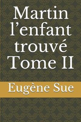 Book cover for Martin l'enfant trouvé Tome II