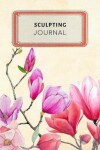 Book cover for Sculpting Journal