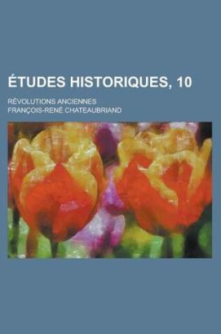 Cover of Etudes Historiques, 10; Revolutions Anciennes