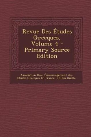 Cover of Revue Des Etudes Grecques, Volume 4