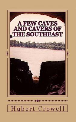 Cover of A Few Caves and Cavers of the Southeast