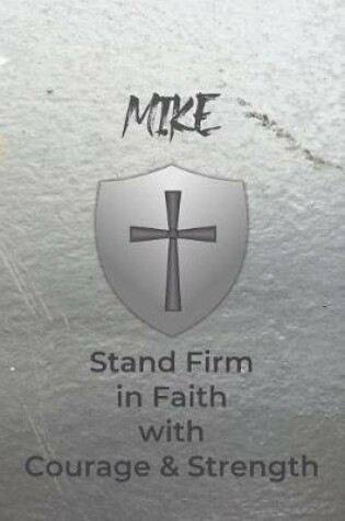 Cover of Mike Stand Firm in Faith with Courage & Strength