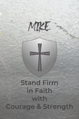 Book cover for Mike Stand Firm in Faith with Courage & Strength