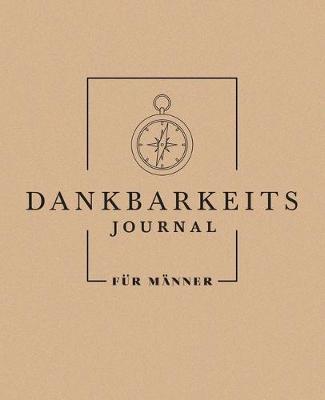 Book cover for Dankbarkeits - Journal fur Manner