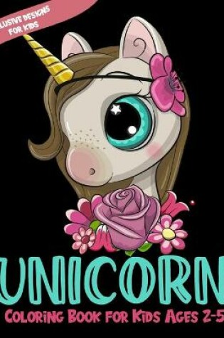 Cover of Unicorn Coloring Book for Kids Ages 2-5