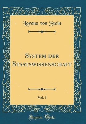 Book cover for System der Staatswissenschaft, Vol. 1 (Classic Reprint)