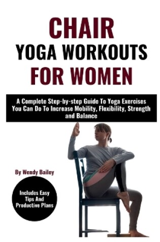 Cover of Chair Yoga Workouts for Women