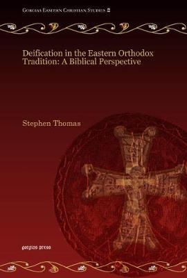 Book cover for Deification in the Eastern Orthodox Tradition: A Biblical Perspective