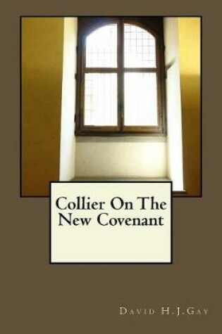 Cover of Collier On The New Covenant
