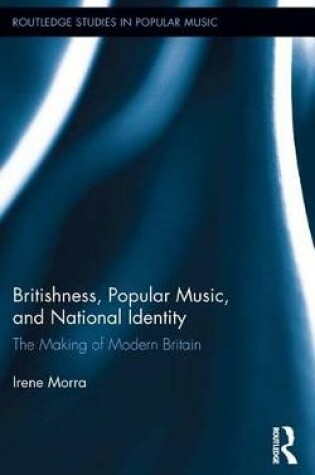 Cover of Britishness, Popular Music, and National Identity