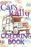 Book cover for &#9996; Cars Rally &#9998; Coloring Book Cars &#9998; Coloring Books for Children &#9997; (Coloring Book Enfants) Coloring Book Native Designs